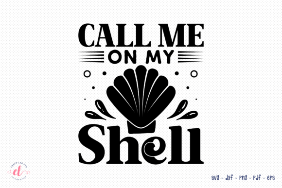 Download Call Me on My Shell SVG | Summer SVG - Premium Resources
